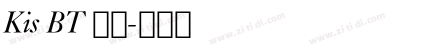 Kis BT 常规字体转换